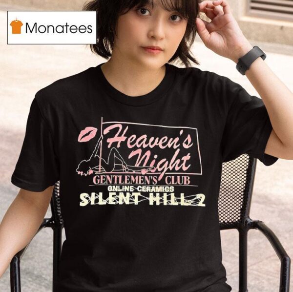 Heaven S Night Gentlemen S Club Online Ceramics Silent Hill T Shirt