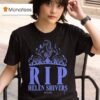 Helen Shivers Tribute Rip T Shirt