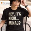 Hey It S Nicki Minaj T Shirt