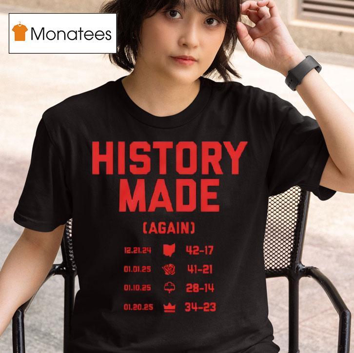 History Made Again Ohio State Buckeyes T Shirt