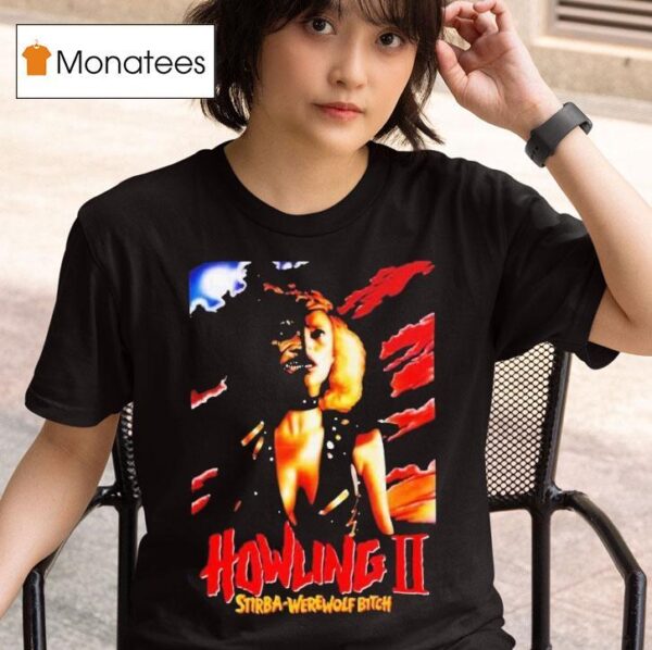 Howling Ii Stirba Werewolf Bitch Horror T Shirt
