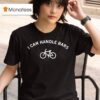 I Can Handle Bars Bicycle T Shirt
