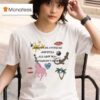 I Didn T Do Anything And Still All I Got Was This Lousy Souvenir S T Shirt