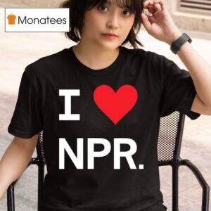 I Heart Npr T Shirt
