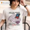 I Hope The Microchip In My Brain Comes With A Free U Album T Shirt