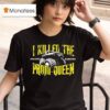 I Killed The Prom Queen Adelaide Hardcore Monster Truck T Shirt