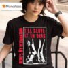 I Ll Serve It In Drag Here S My Resignation T Shirt