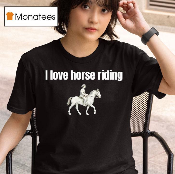 I Love Horse Riding T Shirt