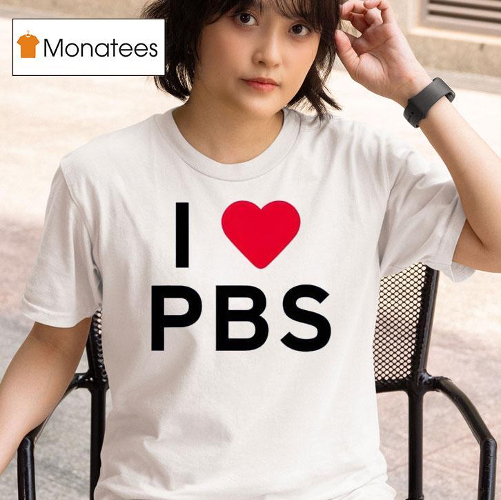 I Love Pbs New T Shirt