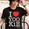 I Love Yookie Lol Jk T Shirt
