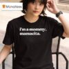 I M A Mommy Mamacita T Shirt