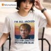 I M All Jacked Up On Methylene Blue Vintage T Shirt