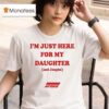 I M Just Here For My Daughter And Jongho Az T Shirt