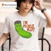 I M Pickle Mjf T Shirt