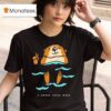 I Otter Relax More T Shirt