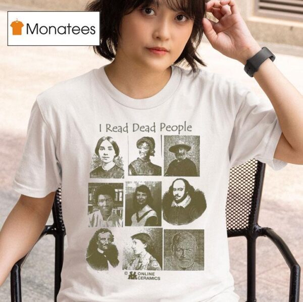 I Read Dead People Online Ceramics T Shirt