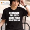 I Survived The Han Pinker Day Break T Shirt