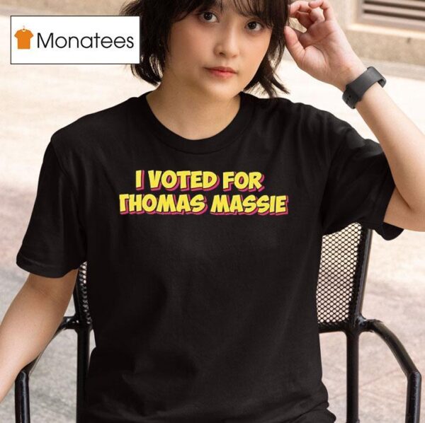 I Voted For Thomas Massie T Shirt