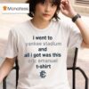 I Went To New York Yankees Stadium And All I Got Was This Eric Emanuel T Shirt