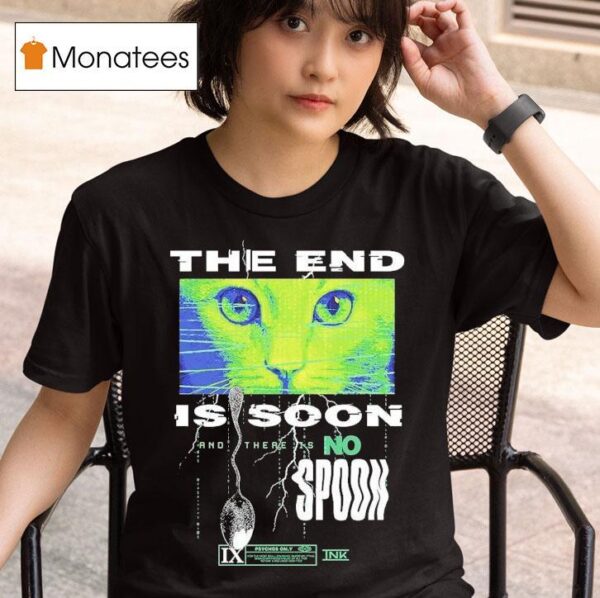 Ice Nine Kills The End Is Soon And There Is No Spoon Cat Eyes T Shirt