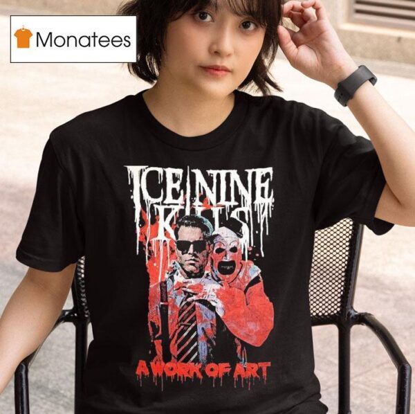 Ice Nine Kills X Terrifier A Work Of Art Spencer T Shirt