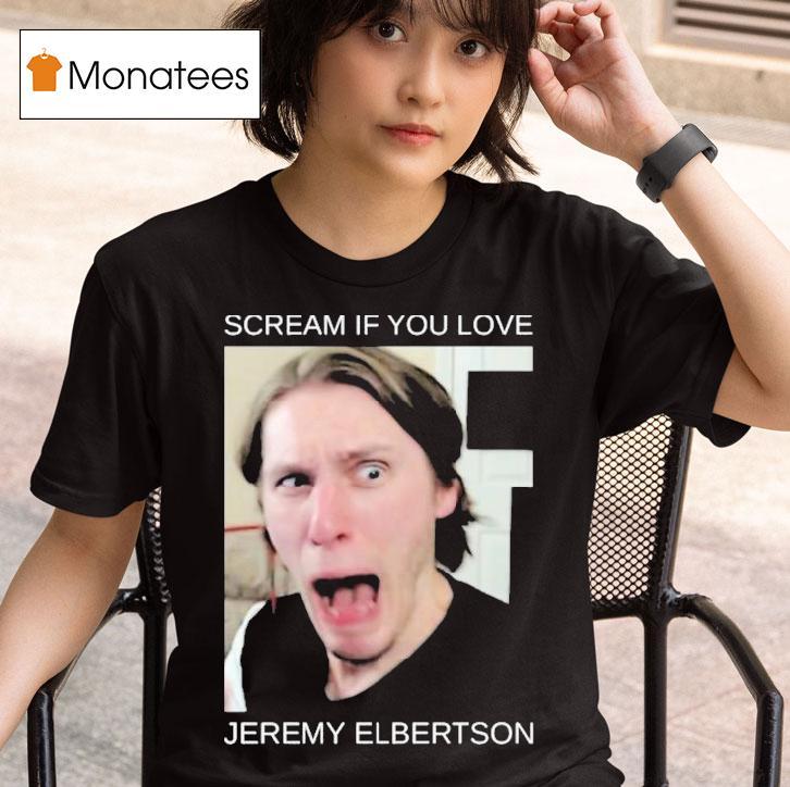 If You Love Jeremy Elbertson Jerma Scream T Shirt