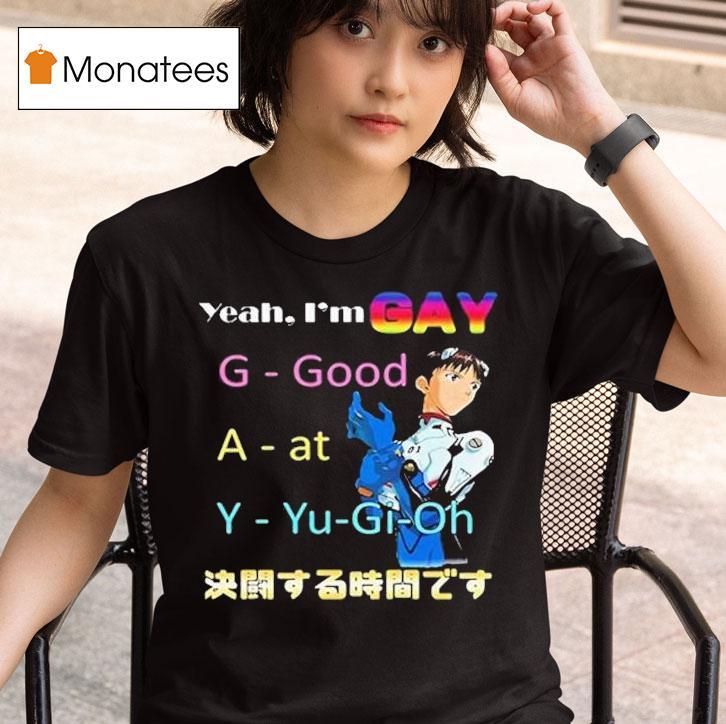 Ikari Shinji Yeah I M G A Y Good At Yu Gi Oh T Shirt