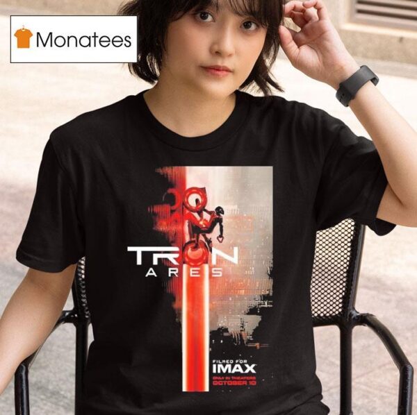 Imax For Tron Ares Only In Theaters On October T Shirt