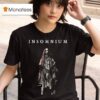 Insomnium Lillian I Will Never Kneel Down I Will Never Serve The Cross I Will Never Wear The Chains I Choose To Walk In Shades T Shirt