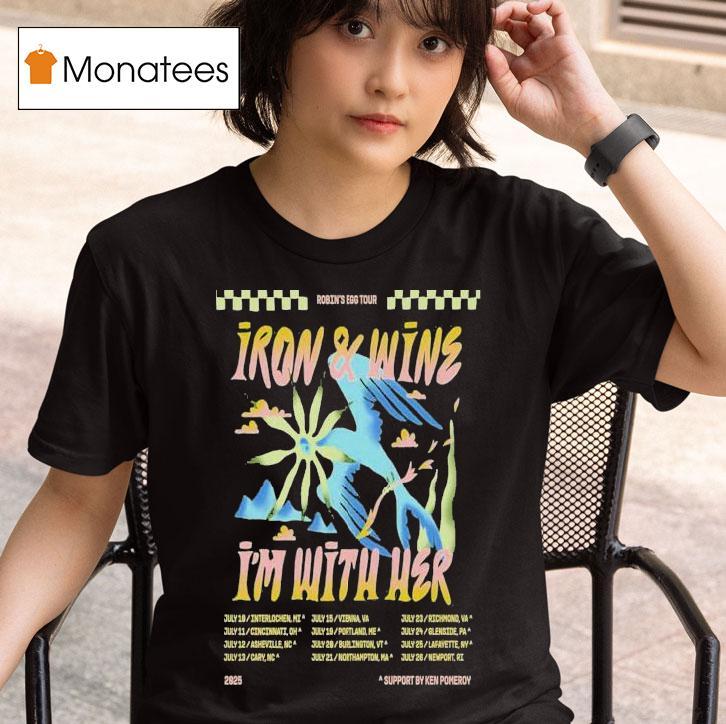 Iron Wine I M With Her In Cincinnati Oh July Tour Dates T Shirt