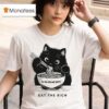 Is He Dead Yet Eat The Rich Black Ca T Shirt