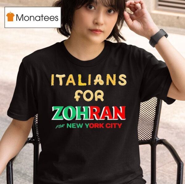 Italians For Zohran For New York City T Shirt