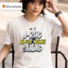 J Rod No Fly Zone Squad T Shirt