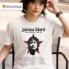 James Blunt Back To Bedlam Tour Dates T Shirt