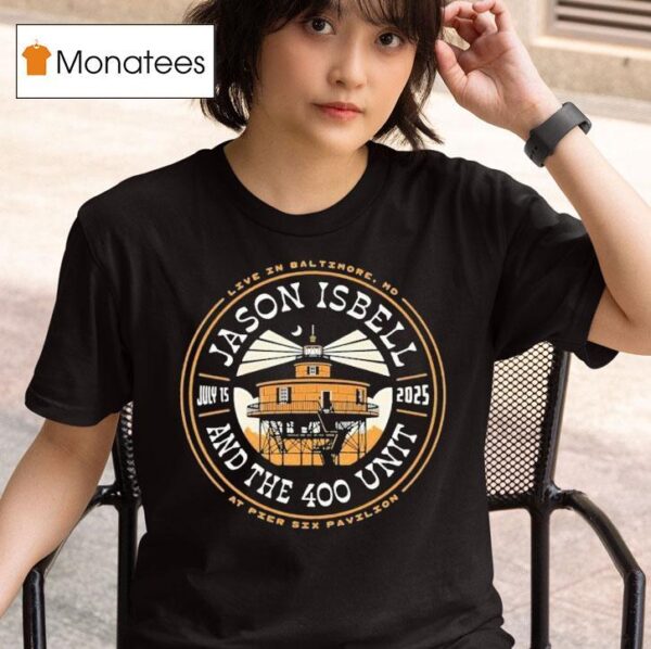 Jason Isbell And The Unit Baltimore Md At Pier Six Pavilion July Tour T Shirt