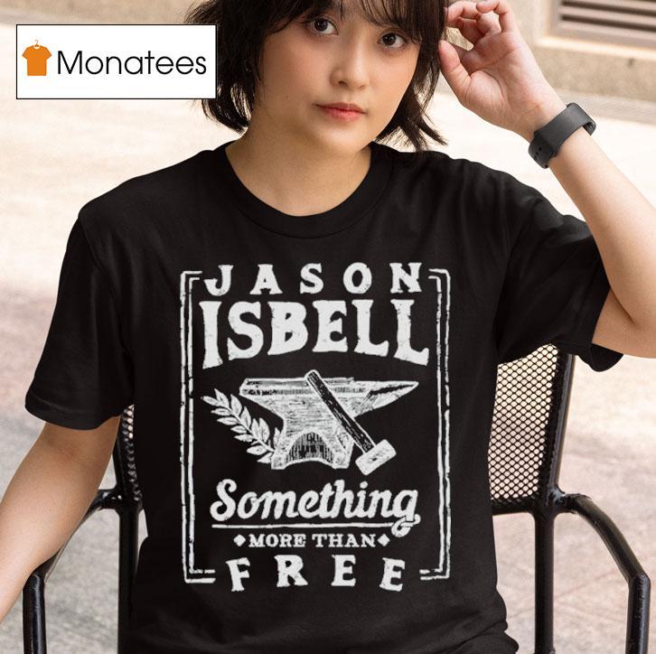 Jason Isbell Something More Than Free Anvil T Shirt