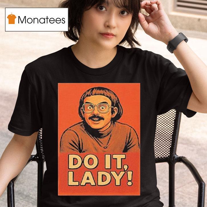 Jay Renshaw Do It Lady T Shirt