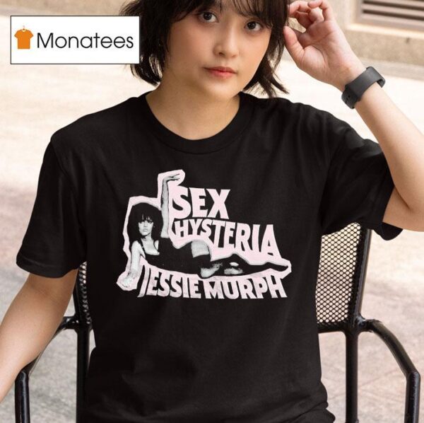 Jessie Murph Sex Hysteria Cutou T Shirt