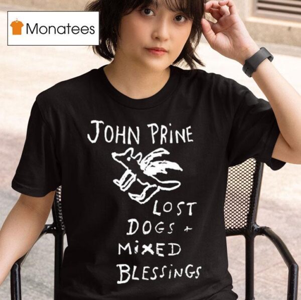 John Prine Lost Dogs And Mixed Blessings T Shirt