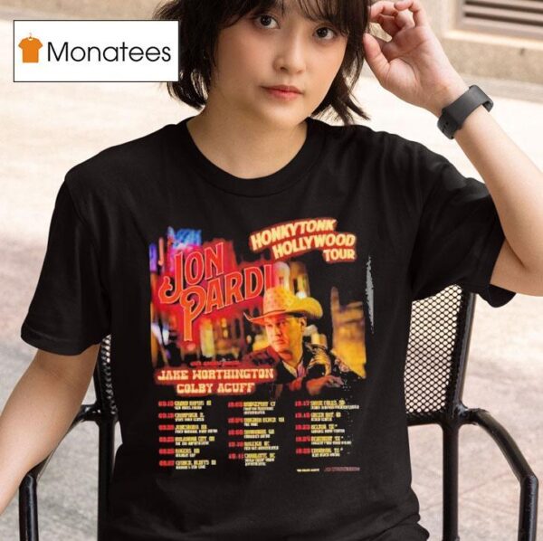 Jon Pardi Honkytonk Hollywood Tour Dates T Shirt