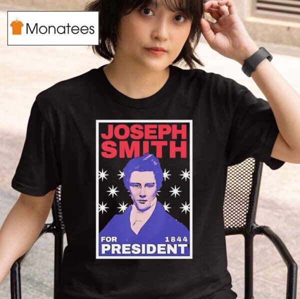 Joseph Smith For President T Shirt