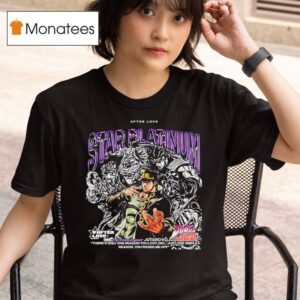 Jotaro Kujo Jojo S Bizarre Adventure Star Platinum After Love The The Stardust Man T Shirt