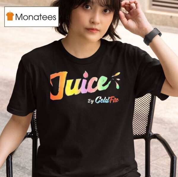 Juice By Cold Fire T Shirt