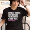 Jumping Music Slick Deejays Fog Machines And Laser Rays T Shirt