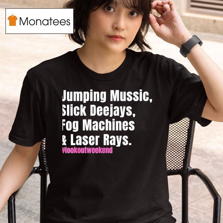 Jumping Music Slick Deejays Fog Machines And Laser Rays T Shirt
