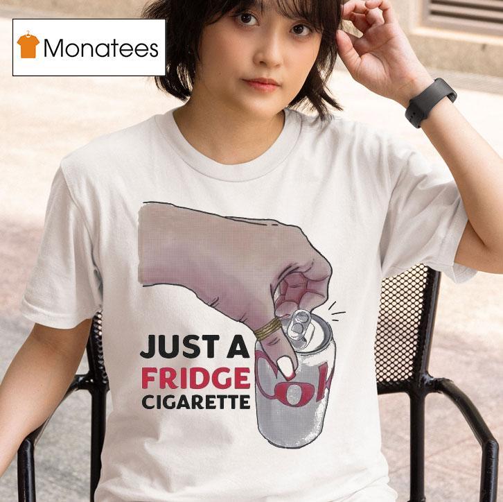 Just A Fridge Cigarette Coke T Shirt