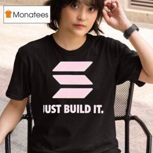 Just Build I T Shirt
