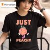 Just Peachy Cute T Shirt