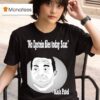 Kash Patel No Epstein Files Today Saar T Shirt