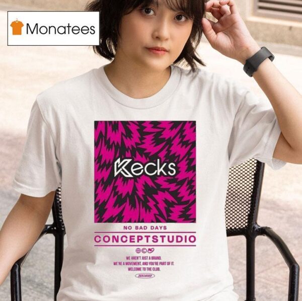 Kecks No Bad Days Concept Studio T Shirt
